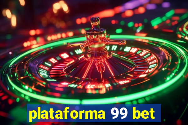 plataforma 99 bet